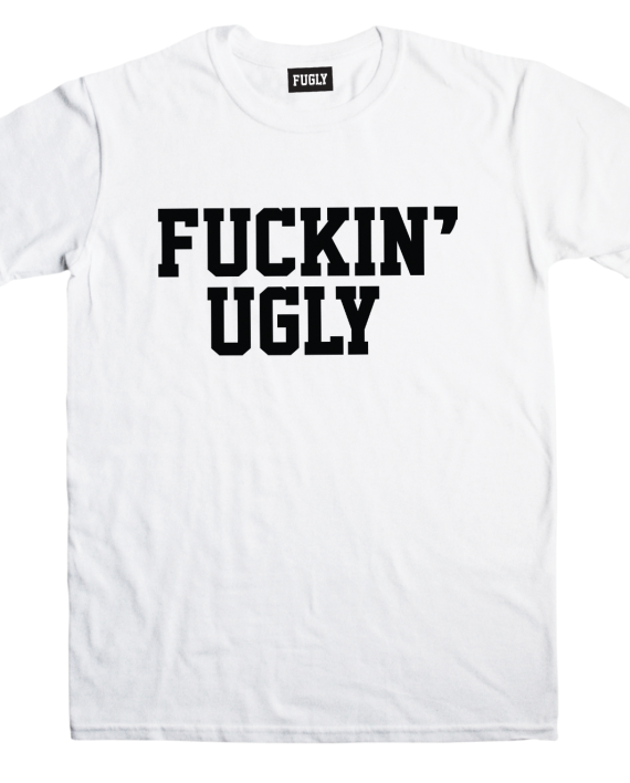 F’ING UGLY TEE